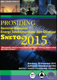 PROSIDING SEMINAR NASIONAL
ENERGI TELEKOMUNIKASI DAN OTOMASI
(SNETO) 2015